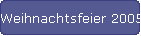 Weihnachtsfeier 2005